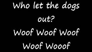 Who Let The Dogs Out S