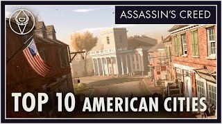 Top 10 Colonial American Cities in Assassin&#39;s Creed