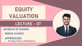 Equity Valuation l Security Valuation LECTURE-07 🔥 l Buyback of Shares l Bonus Shares ll CA FINAL