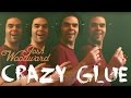 Capture de la vidéo Josh Woodward: "Crazy Glue" (Official Video)