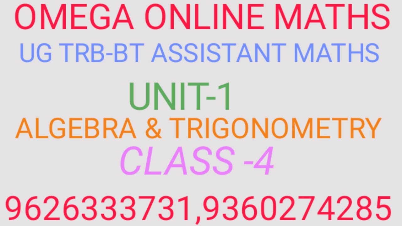 UG TRB MATHS BT ASSISTANT:UNIT-1: ALGEBRA & TRIGONOMETRY