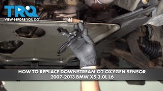How to Replace Downstream O2 Oxygen Sensor 2007-2013 BMW X5 3.0L L6