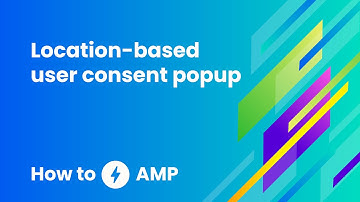Location-based user consent popup - How to AMP