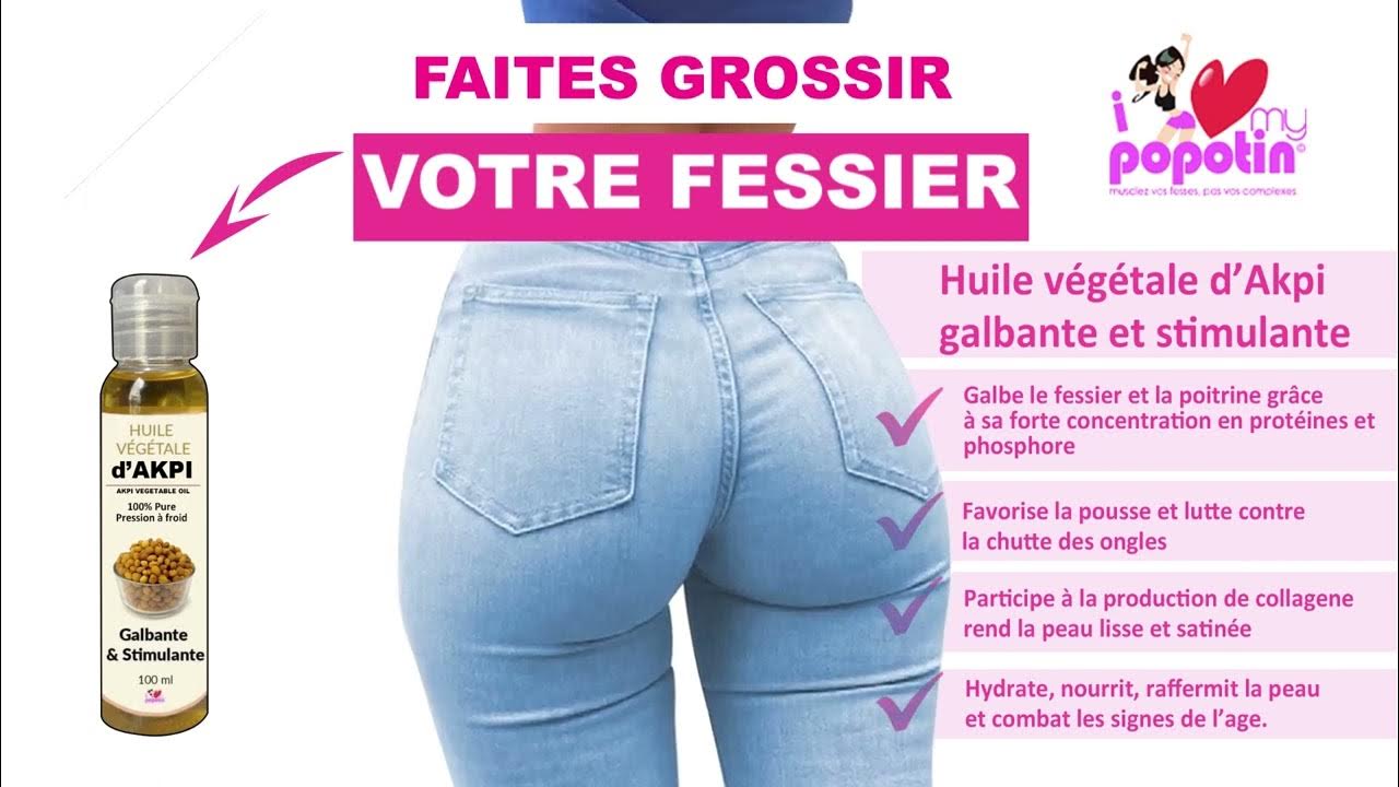 Mettre De L'ail Dans L'anus Pour Grossir Les Fessiers Huile d'Akpi notre nouvelle Huile Pour Grossir le Fessier - YouTube