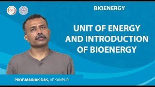 Unit of Energy and Introduction of Bioenergy