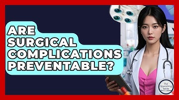 Are Surgical Complications Preventable? - The Operating Table