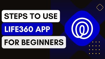 How To Use Life360 App For Beginners | Learn To Use Life360 !