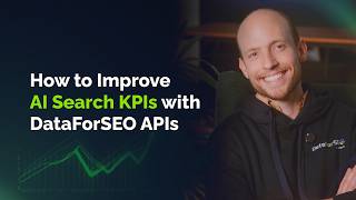 From GEO Metrics to Wins: How to Improve AI Search KPIs with DataForSEO APIs