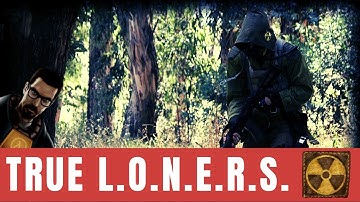 S.T.A.L.K.E.R. Lore Ep. 6 : True Loners