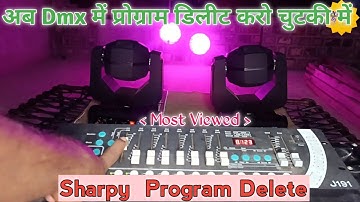 Dmx 512 me programming delete kaise | Dmx me Sharpy program delete | Dmx me par light program delete