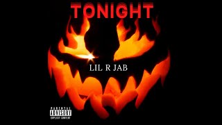 Lil R Jab - Tonight (Halloween Song) [Audio]