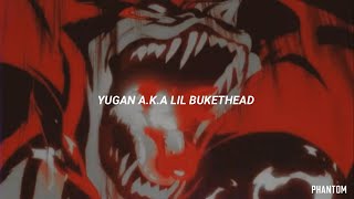 TOO YUGAN - LIL BUKETHEAD (LETRA)