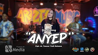 ANYEP - DEA LINTANG ( OFFICIAL LIVE MUSIC ) ARIZTA JANDHUT SAMBENG