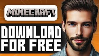 How To Download Minecraft For Free - Easy Guide