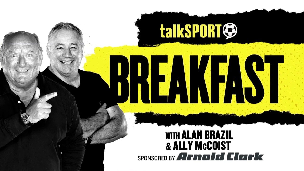 talkSPORT Breakfast with Alan Brazil & Ally McCoist | 07-Oct-26