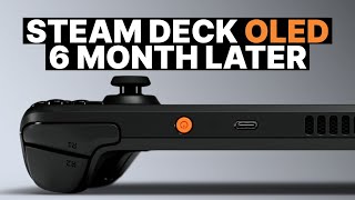 Steam Deck OLED Review: 6 Months Later!