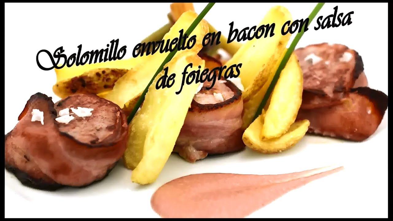 Solomillo envuelto con Bacon y salsa de Foie Gras.