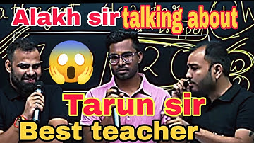 Alakh sir talking about Tarun sir 😱 #physicswallah #alakhpandey #pw