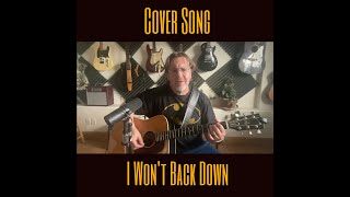 I Won't Back Down-Tom Petty Cover