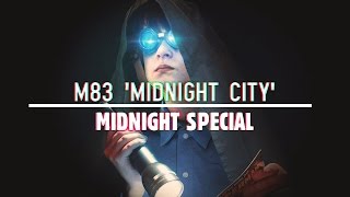 M83 Midnight City/Midnight Special