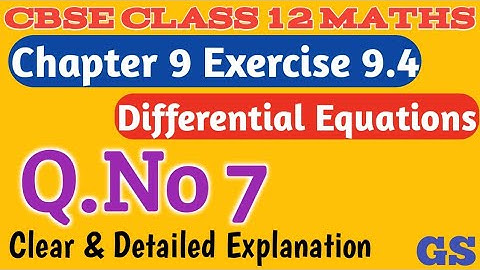 Chapter 9 - Exercise 9.4 (Q.No 7) Differential Equations |CBSE Class 12th Maths in Tamil - NCERT -GS