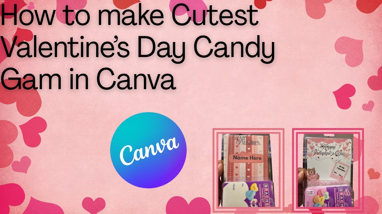 How To Make Valentine’s Day Candy Gram Tutorial In Canva