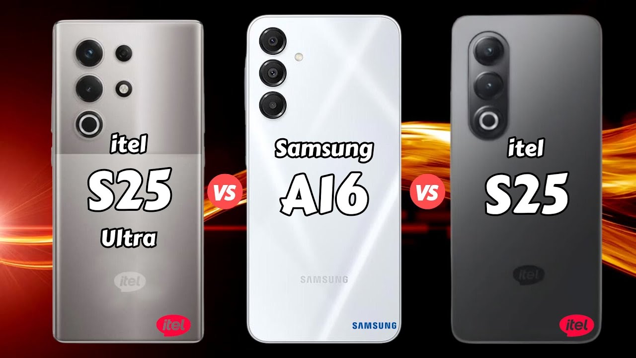 itel S25 Ultra vs Samsung Galaxy A16 vs itel S25