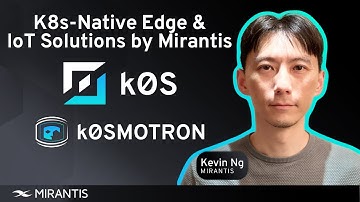 Kubernetes-Native Edge and IoT Solutions: Open Source k0s and k0smotron by Mirantis