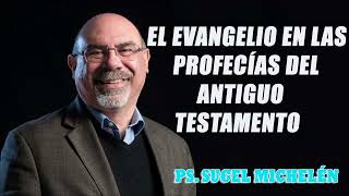 Ps. Sugel Michelén - “EL EVANGELIO EN LAS PROFECÍAS DEL ANTIGUO TESTAMENTO” by Lewis Howes fan 2023 281 views 5 days ago 55 minutes