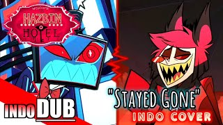 'STAYED GONE' Hazbin Hotel | INDO COVER | INDO DUB