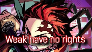 Weak Have No Rights . Demon Slayer Dialogue Compilation. . Tanjiro