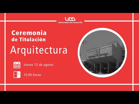 Ceremonia de Titulación | Arquitectura | Sede Concepción