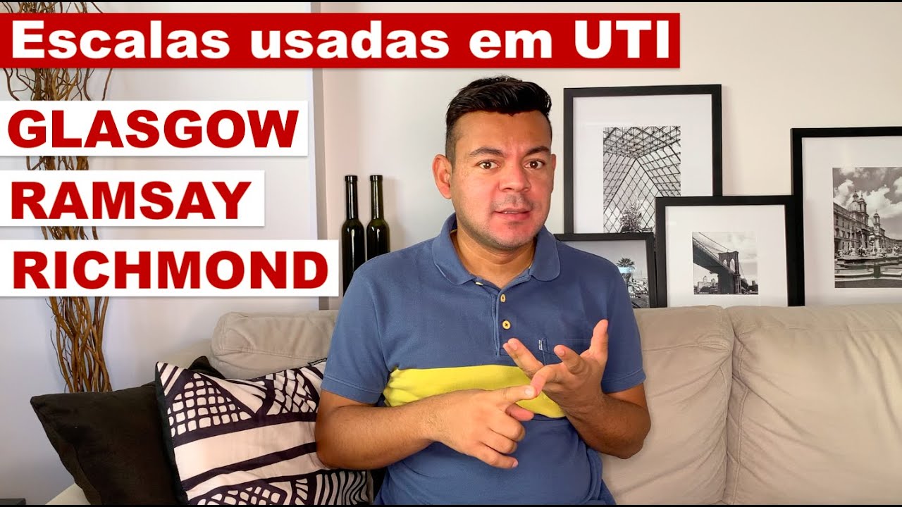 Escalas mais usadas em UTI - GLASGOW, RAMSAY e RICHMOND