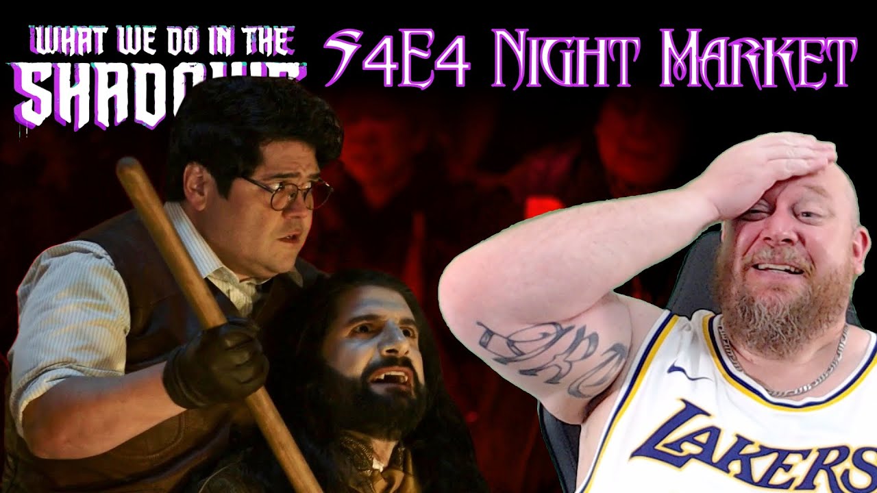 What We Do In The Shadows 4X4 REACTION - I was not ready for the Night Market!
