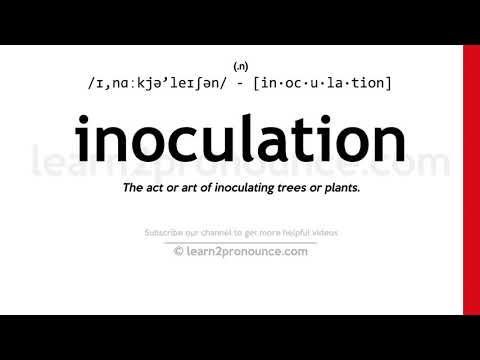 ការបញ្ចេញសំឡេងនៃការ Inoculation | និយមន័យនៃ Inoculation