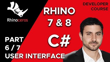 Rhino 3D Developer Course C# (9 hours) - Part 6 / 7 User Interface