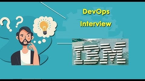 Devops Interview Questions IBM #DevopsInterviewQuestions #Devops interview recordings #Devops [2021]