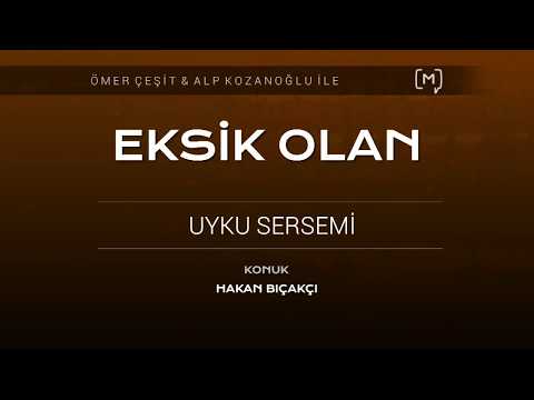 Eksik Olan: Yazar Hakan Bıçakçı kitabı Uyku Sersemi'ni anlatıyor