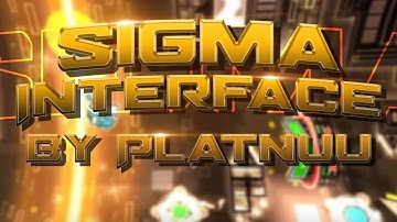 【4k】Sigma Interface by Platnuu (Extreme Demon) "Full Detail - 4k UHD" | Geometry Dash 2.11