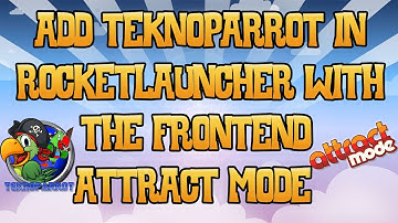 Add TeknoParrot in Attract Mode / Exclusive tutorial 2020