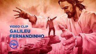 Galileu Fernandinho - Novo Clip oficial