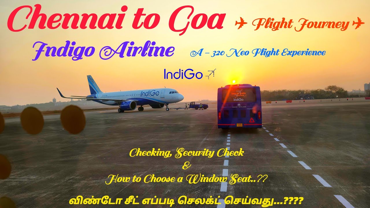 சென்னை to கோவா விமானப் பயணம் | Chennai to Goa Flight #Indigo Airlines #A 320 Neo #Goa  #chennai #fly