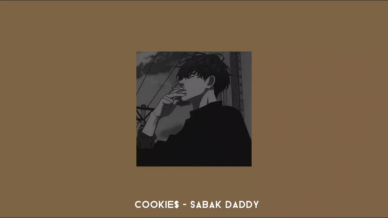 Cookie$ - sabak daddy ( sped up )