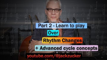 Master class - learn to play over rhythm changes part 2 + advanced cycle concepts