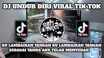 DJ UNDUR DIRI VIRAL TIK TOK TERBARU 2024