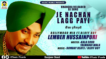 JE NACHAN LAGG PAYI {BHANGRA RELOADED DJ SONG } | MUSIC PEARLS