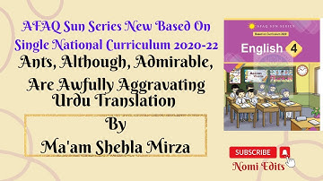 AFAQ English Class 4 Unit 2 Ants Although Admirable Are Awfully Aggravating Urdu Translation SNC