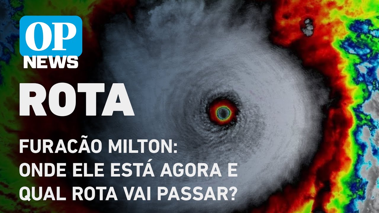 Furacão Milton: Onde ele está agora e qual rota vai passar pela Flórida ...