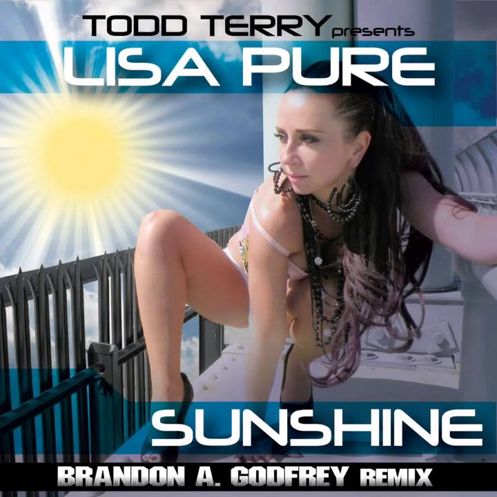 Todd Terry Presents Lisa Pure "Sunshine" - Brandon A. Godfrey Remix
