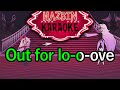 Out for love  hazbin hotel karaoke